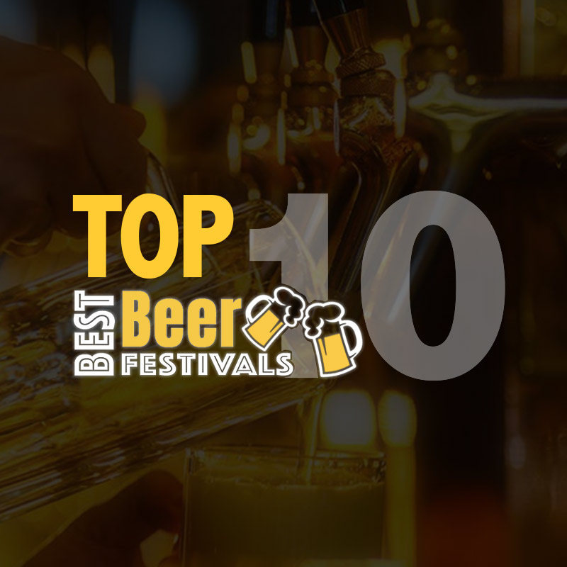 Top 10 Best Beer Festivals